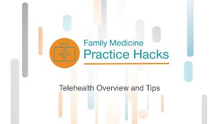 Practice Hack: Telehealth Overview and Tips