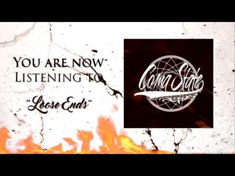 Coma State - Loose Ends