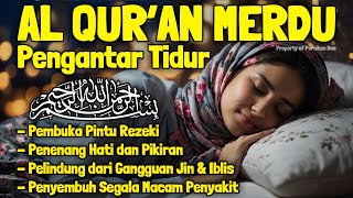 Download lagu Bacaan Al Quran Pengantar Tidur Surat Al Mulk, Yasin, Ar Rahman Penenang Hati dan Piikiran Cemas mp3