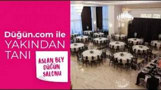 Aslan Bey Düğün Salonu - Düğün.com ile Yakından Tanı