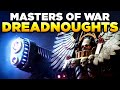 40K MASTERS OF WAR - THE HORROR OF DREADNOUGHTS | WARHAMMER 40,000 Lore / History