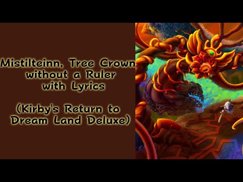 Mistilteinn, Tree Crown without a Ruler with Lyrics - Kirby's Return to Dream Land Deluxe