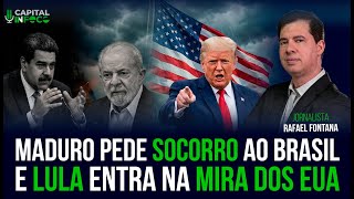 Maduro pede socorro ao Brasil e Lula entra na mira dos EUA