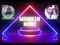 Mumkin Nahi Remix ChandMaxson Dj Rush Singer Tulsi Kumar Anupam Amod Dj Party Remixsong