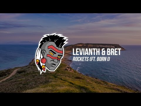 Levianth & Bret - Rockets (feat. Born I Music)