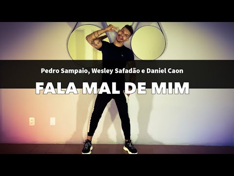 Fala Mal De Mim - Pedro Sampaio, Wesley Safadão e Daniel Caon COREOGRAFIA Pabinho