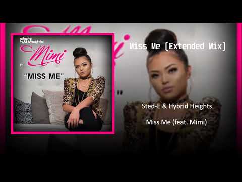 Sted-E & Hybrid Heights - Miss Me (Extended Mix)