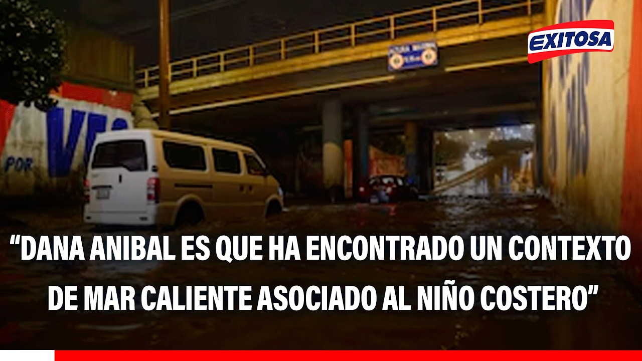 🔴🔵 Cruce entre DANA Aníbal y mar caliente por Niño Costero provocaron lluvias inusuales