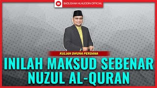 Download lagu INILAH MAKSUD SEBENAR NUZUL AL-QURAN | Ustaz Badli Shah Alauddin mp3