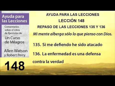 148. Ayuda para la Lección 148 de Un Curso de Milagros | Autores Robert Perry y Allen Watson.