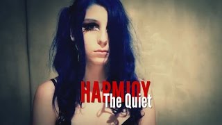 HARMJOY &quot;The Quiet&quot; (Official Video)