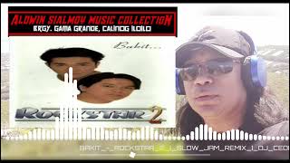 Download lagu ROCKSTAR 2 :  BAKIT  [slow jam remix ]  dj cedie laulita ft. aldwin sialmoy music collection mp3