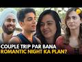 Couple Trip Par Romantic Night Ka Plan College Romance TVF Rewind