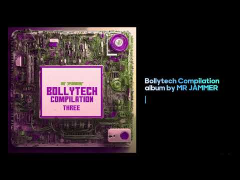 BOLLYTECH Compilation album by MR JAMMER | THREE | Streaming + Download