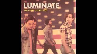 Luminate - ALBUM SAMPLER - "Welcome to Daylight"