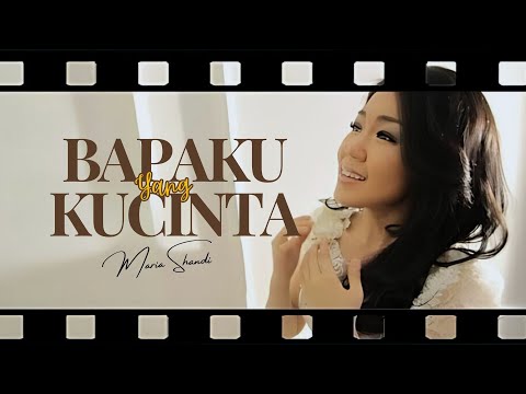 Maria Shandi - Bapaku Yang Kucinta [Official Music Video]