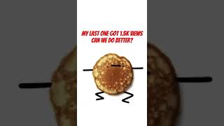 I’m a pancake