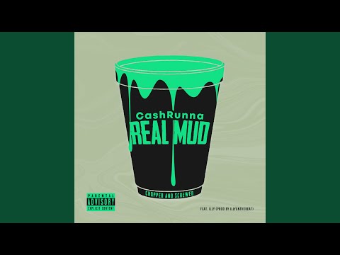 Real Mud (Chopped and Screwed)