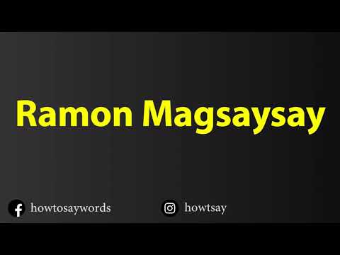 How To Pronounce Ramon Magsaysay