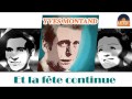 Yves Montand - Et la fête continue (HD) Officiel Seniors Musik