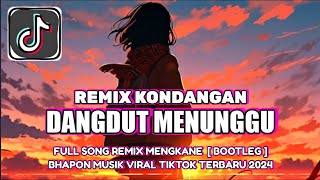 Download lagu DJ MUNUNGGU REMIX DANGDUT JJ KONDANGAN MENGKANE VIRAL TERBARU 2024 🎶🔥🔥 mp3 Download lagu DJ MUNUNGGU REMIX DANGDUT JJ KONDANGAN MENGKANE VIRAL TERBARU 2024 🎶🔥🔥 mp3