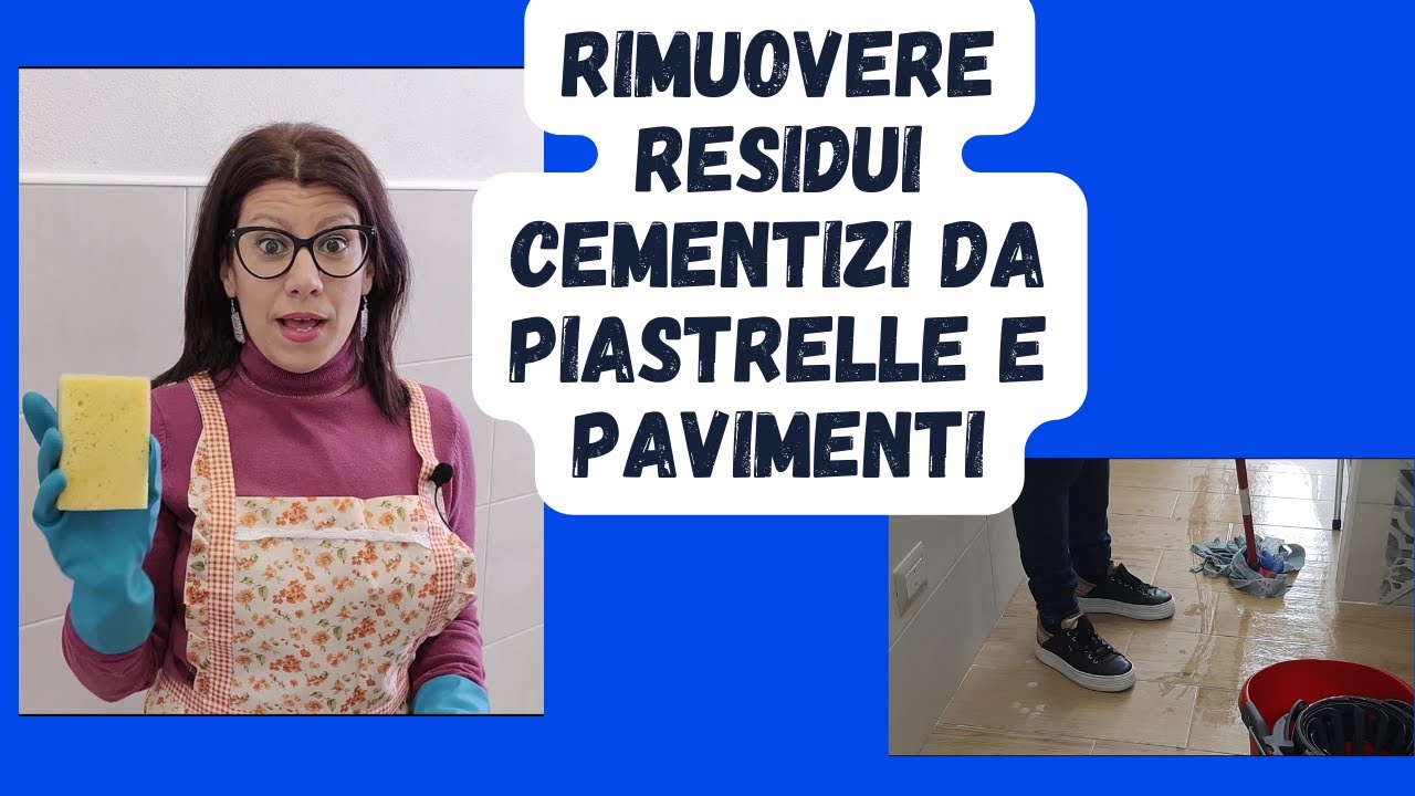 Rimuovere I Residui Cementizi dalle piastrelle- A Casa Di Anna Felice