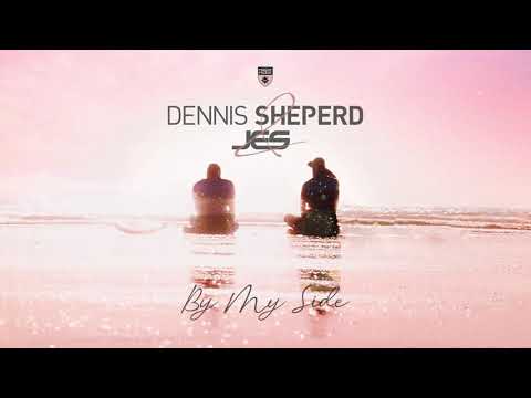 Dennis Sheperd & JES - By My Side