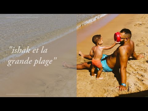 vlog ishak a la grande plage
