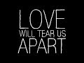 Love Will Tear Us Apart 