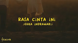 Download lagu Rasa Cinta Ini Ghea Indrawari Lirik Lagu... mp3