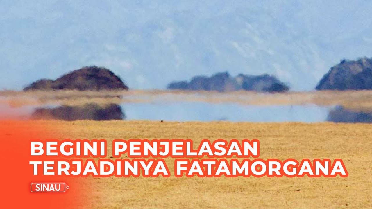 Apa Itu Fatamorgana Apa Itu Fatamorgana