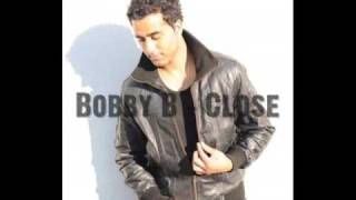 Close - Bobby B (featuring Revalation)