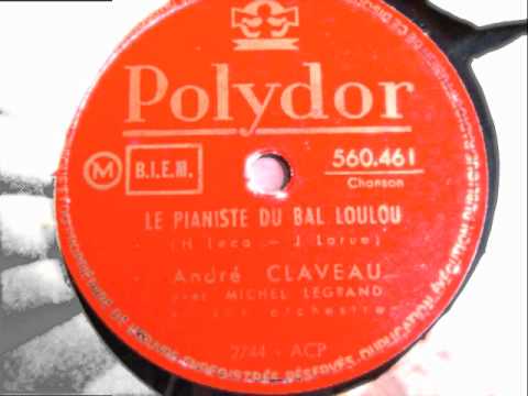 André Claveau - Le pianiste du bal Loulou - 1953