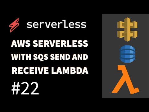 AWS serverless with SQS Send and Receive Lambda 22