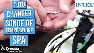 Comment changer les sondes de température sur un spa gonflable INTEX