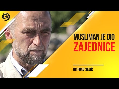 Musliman je dio zajednice - prof. dr. Fuad Sedić