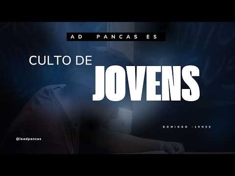 AD PANCAS ES  / CULTO DOS JOVENS / 26/04/2026 .