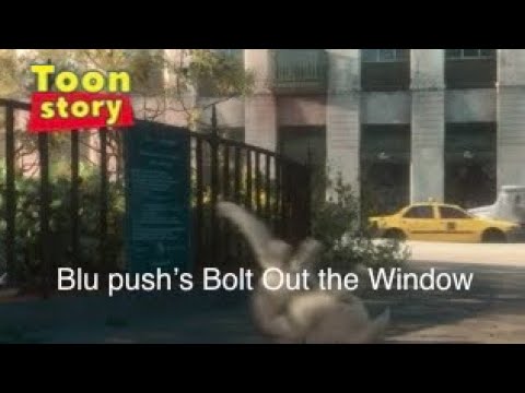 Toon story Part 8 Blu pushes Bolt out The window