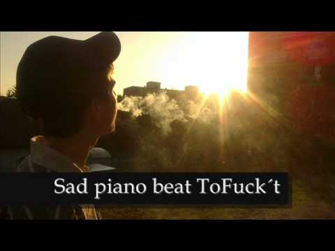Sad piano beat ToFuck´t .wmv