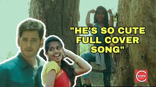 Sarileru Neekevvaru | He&#39;s so cute |Cover Dance | Mahesh babu,Reshmika | Dsp