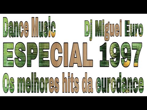1997 Especial Eurodance - The best Eurodance 90s - 06/07/2024