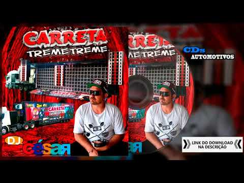 CD Carreta Treme Treme CD Oficial - Dj Cesar