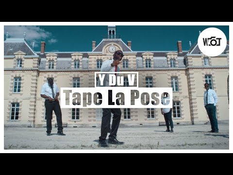 Y Du V - Tape La Pose #AfroFrap  // Dir. by @DirectedbyWT