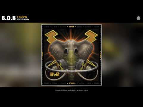B.o.B - I Know (feat. WurlD) (Audio)