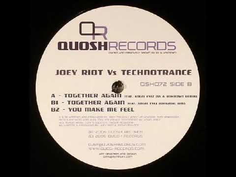 Joey Riot Vs Technotrance Feat. Angel Eyez - Together Again (Original Mix)