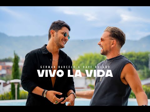 Germán Barceló & Dave Bolaño - Vivo la Vida (Video Oficial)