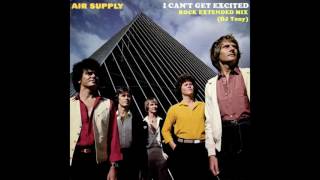 Air Supply - I Can&#39;t Get Excited (Rock Extended Mix - DJ Tony)