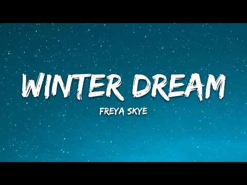 Freya Skye – Winter Dream (Lyrics)