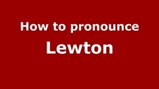 How to pronounce Lewton