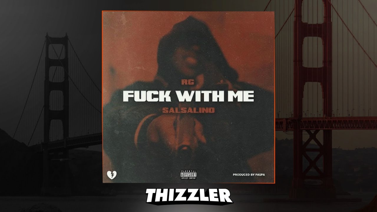 RG ft. Salsalino - F*ck With Me [Prod. Paupa] [Thizzler.com Exclusive]